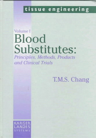 9783805565844: Blood Substitutes: Principles, Methods, Products and Clinical Trials