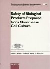 Stock image for Safety of Biological Products Prepared from Mammalian Cell Culture: Symposium Organized & Sponsored by the Marcel-Merieux Foundation & the . in Biologicals (Standardization)) for sale by Zubal-Books, Since 1961