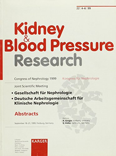 Congress of Nephrology 1999: 30th Joint Scientific Meeting Gesellschaft Fur Nephrologie (Kidney and Blood Pressure Research) (9783805569651) by Greger, R.; Kuhn, K.