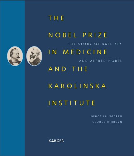 Beispielbild fr The Nobel Prize in Medicine and the Karolinska Institute: The Story of Axel Key and Alfred Nobel zum Verkauf von dsmbooks