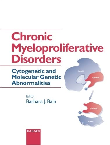 Stock image for Chronic Myeloproliferative Disorders: Cytogenetic and Molecular Genetic Abnormalities for sale by Zubal-Books, Since 1961