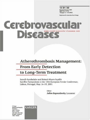 Atherothrombosis Management from Early Detection to Long-Term Treatment: Sanofi-Synthelabo and Bristol-Myers Squibb Satellite Symposium to the 10th (Cerebrovascular Diseases) - J. Bogousslavsky (Editor)