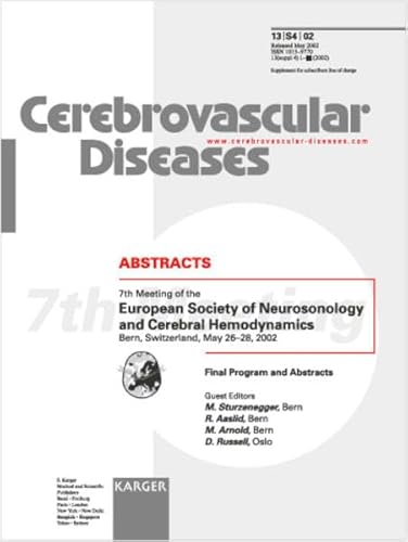 European Society of Neurosonology and Cerebral Hemodynamics: 7th Meeting, Bern, May 2002: Final Program and Abstracts (Supplement Issue: Cerebrovascular Diseases 2002, 4) (9783805574556) by Sturzenegger, M.; Aaslid, R.; Arnold, M.; Russell, D.