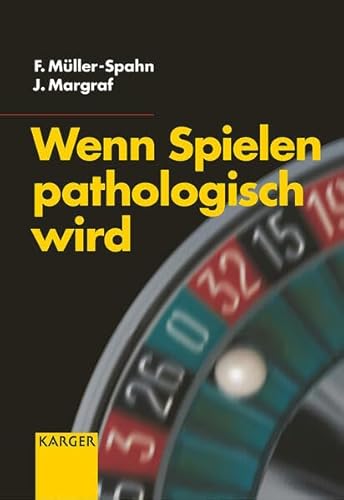 Beispielbild fr Wenn Spielen pathologisch wird Franz Mller-Spahn ; Jrgen Margraf zum Verkauf von Buchhandlung Neues Leben