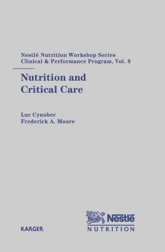 Beispielbild fr Nutrition and Critical Care Vol. 8 : 8th Nestle Nutrition Workshop, Paris, France, September 15-19, 2002 zum Verkauf von Better World Books Ltd