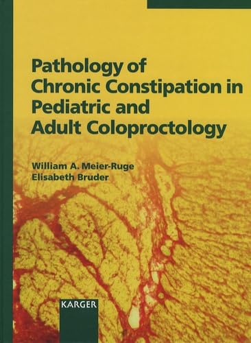 Imagen de archivo de Pathology of Chronic Constipation in Pediatric and Adult Coloproctology a la venta por ThriftBooks-Atlanta