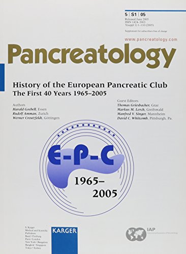 9783805579933: History of the European Pancreatic Club 2005: Supplement Issue: Pancreatology Vol. 5, Suppl. 1: The First 40 Years 1965-2005, 37th Meeting of the ... Diseases of the Pancreas, Graz, July 2005
