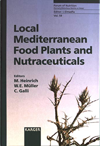 Beispielbild fr Local Mediterranean Food Plants and Nutraceuticals. Forum of Nutrition, Editor: I. Elmadfa, Vol. 59. zum Verkauf von Buchparadies Rahel-Medea Ruoss