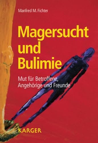 Beispielbild fr Magersucht und Bulimie: Mut fur Betroffene, Angehorige und Freunde zum Verkauf von medimops