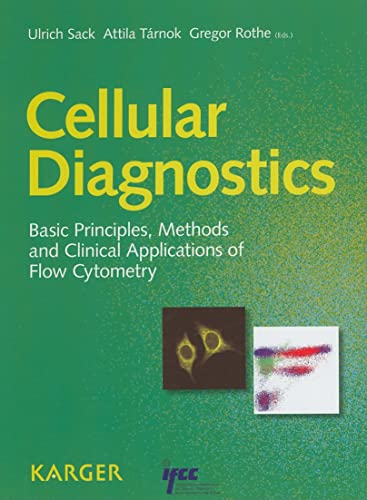 Cellular Diagnostics: Basic Principles, Methods, and Clinical Applications of Flow Cytometry - Sack, Ulrich, Ed.