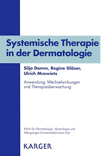 Stock image for Systemische Therapie in der Dermatologie: Anwendung, Wechselwirkungen und Therapieberwachung for sale by medimops