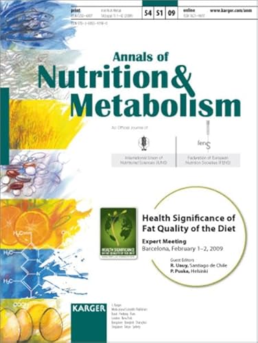 Health Significance of Fat Quality of the Diet: Expert Meeting, Barcelona, February 1-2, 2009 (Annals of Nutrition & Metabolism 2009 Supplement 1)