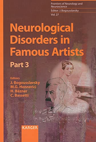 Stock image for Neurological Disorders in Famous Artists - Part 3 (Frontiers of Neurology and Neuroscience, Vol. 27) for sale by Mispah books