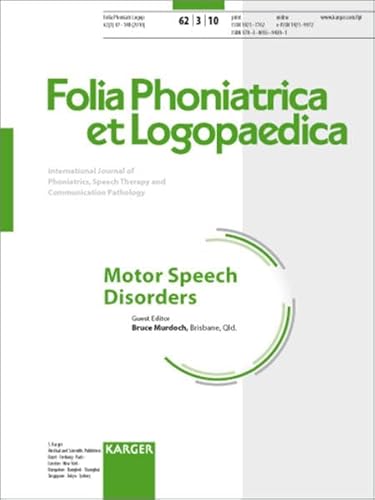 Motor Speech Disorders: Special Issue: Folia Phoniatrica Et Logopaedica 2010, Vol. 62, No. 3