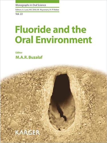 Imagen de archivo de Fluoride and the Oral Environment: 22 (Monographs in Oral Science) a la venta por medimops