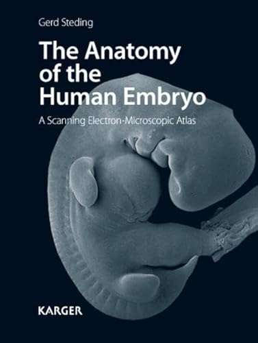 9783805597050: The Anatomy of the Human Embryo: A Scanning Electron-microscopic Atlas