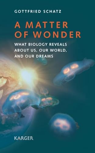 Beispielbild fr A Matter of Wonder. What Biology Reveals about Us, Our World, and Our Dreams zum Verkauf von Research Ink