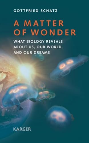 Imagen de archivo de A Matter of Wonder: What Biology Reveals about Us, Our World, and Our Dreams a la venta por Irish Booksellers