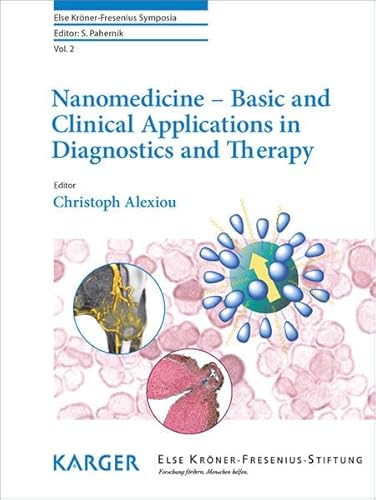 Beispielbild fr Nanomedicine - Basic and Clinical Applications in Diagnostics and Therapy (Else Kroner-Fresenius-Symposia) zum Verkauf von medimops