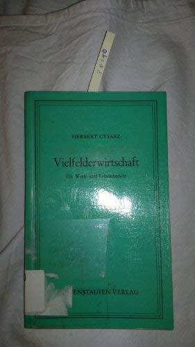 Beispielbild fr VIELFELDERWIRTSCHAFT Ein Werk- und Lebensbericht zum Verkauf von German Book Center N.A. Inc.