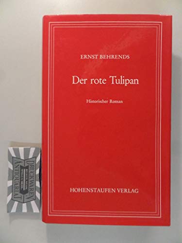 Der rote Tulipan. Roman. (=3. Roman der sechsbändigen Roman-Reihe Das Volk der Wanderschaft). [M....