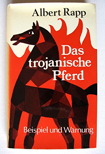 Stock image for Das Trojanische Pferd. Beispiel u. Warnung. for sale by Antiquariat Knacke