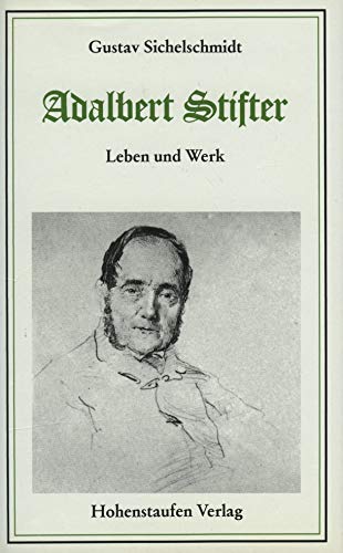 Adalbert Stifter: Leben und Werk