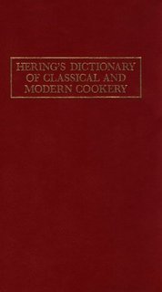 Stock image for Hering's Dictionary of Classical and Modern Cookery: Eighth English Edition for sale by HPB-Movies