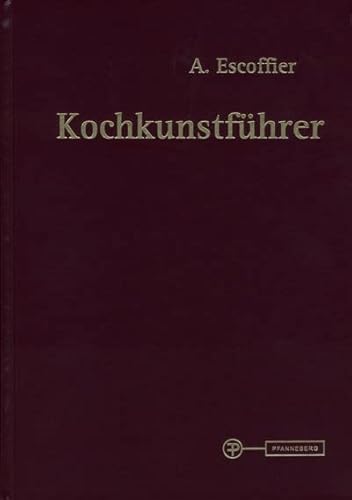 Kochkunstführer - Escoffier, Auguste