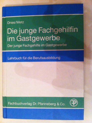 Stock image for Die junge Fachgehilfin im Gastgewerbe - Der junge Fachgehilfe im Gastgewerbe for sale by Antiquariat Machte-Buch