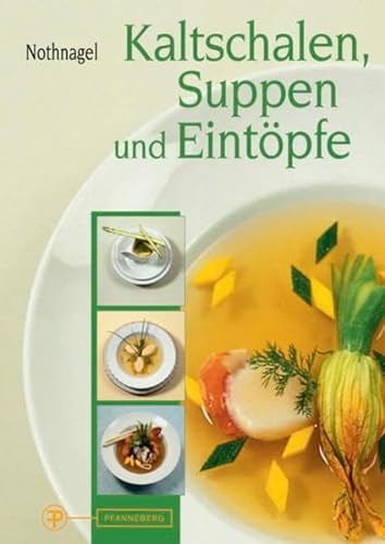 9783805705219: Kaltschalen, Suppen und Eintpfe
