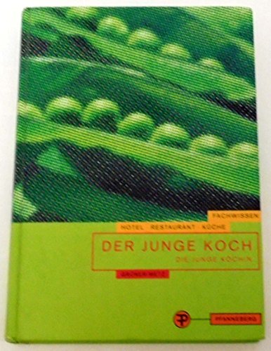 Beispielbild fr Der junge Koch. Die junge Kchin (Fachwissen Hotel - Restaurant - Kche) zum Verkauf von medimops