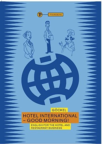 Stock image for Hotel international. Good morning!: English for the hotel and restaurant business for sale by medimops