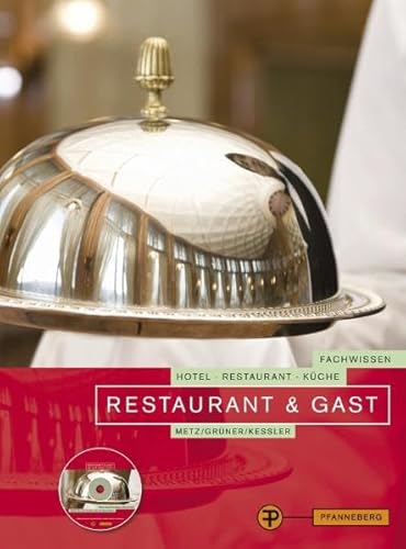 Restaurant & Gast. Fachwissen, Hotel, Restaurant, Küche - Grüner, Hermann/ Metz, Reinhold/ Kessler, Thomas