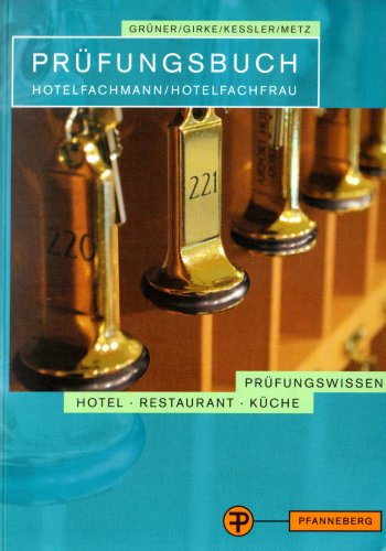 Imagen de archivo de Prfungsbuch Hotelfachmann / Hotelfachfrau: Prfungsbereiche Gsteempfang und Beratung. Marketing und Arbeitsorganisation a la venta por medimops