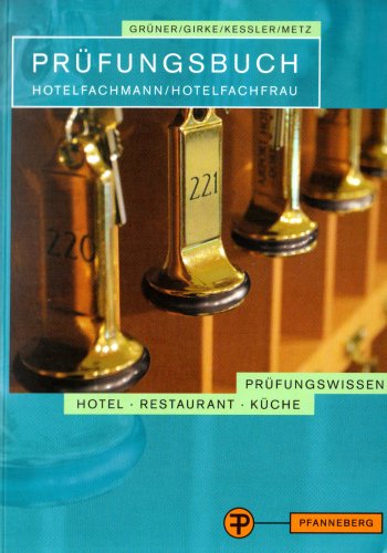 9783805706087: Prfungsbuch Hotelfachmann / Hotelfachfrau: Prfungsbereiche Gsteempfang und Beratung. Marketing und Arbeitsorganisation