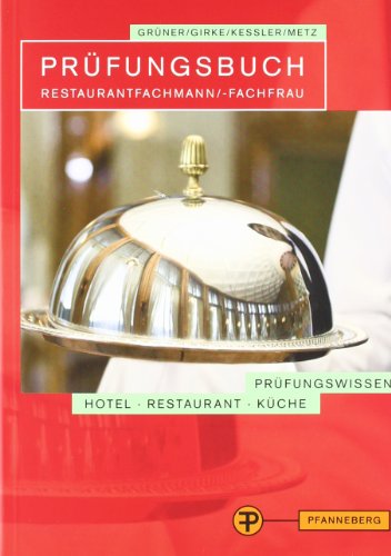 Stock image for Prfungsbuch Restaurantfachmann / Restaurantfachfrau: Prfungsbereiche Restaurantorganisation und Service for sale by medimops