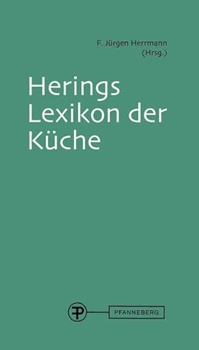 Herings Lexikon der Küche: mit CD - F. Jürgen Herrmann