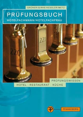 Imagen de archivo de Prfungsbuch Hotelfachmann/ Hotelfachfrau: Prfungswissen Hotel - Restaurant - Kche a la venta por medimops