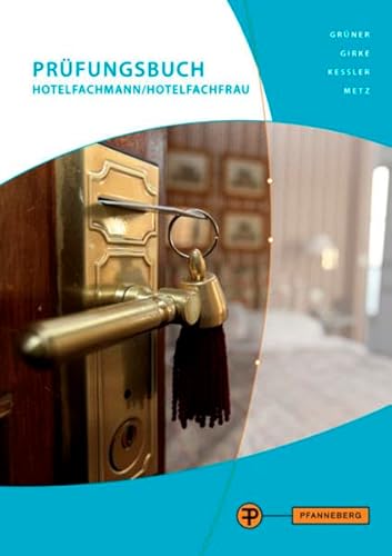 Stock image for Prfungsbuch Hotelfachmann/ Hotelfachfrau: Prfungswissen Hotel - Restaurant - Kche for sale by medimops