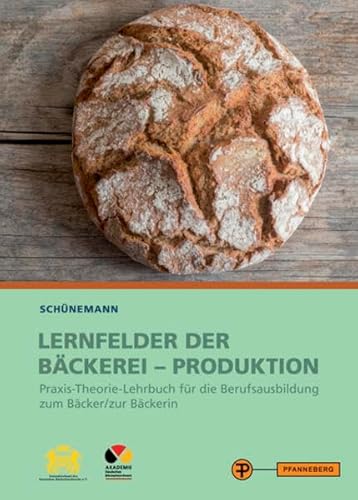 Beispielbild fr Lernfelder der Bckerei - Produktion: Praxis-Theorie-Lehrwerk fr die Berufsausbildung zum Bcker/ zur Bckerin zum Verkauf von medimops