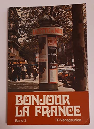 Beispielbild fr Bonjour la France Band 3, zum Verkauf von CSG Onlinebuch GMBH