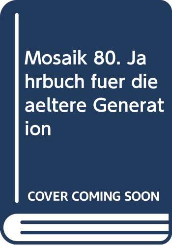 Beispielbild fr Mosaik 80. Jahrbuch fr die ltere Generation zum Verkauf von medimops