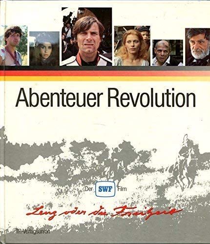 Beispielbild fr Abenteuer Revolution. Lenz oder die Freiheit. Der SWF-Film zum Verkauf von medimops