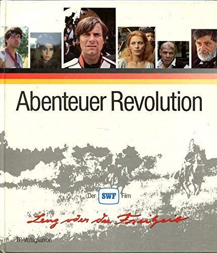 9783805819626: Abenteuer Revolution. Der SWF-Film: Lenz oder die Freiheit