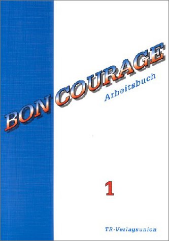 9783805824125: Bon Courage, Arbeitsbuch (Band 1)