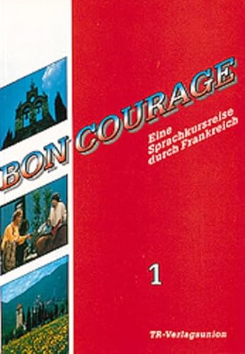 Bon Courage, Bd.1, Begleitbuch (9783805824187) by Baumer, Franz; Gottschalk, Hannelore; Marsaud, Catherine