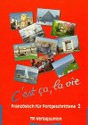 Beispielbild fr C' est ca, la vie 2. Lehrbuch. Franzsisch fr Fortgeschrittene. (Lernmaterialien) zum Verkauf von medimops