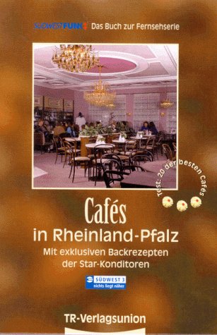 Beispielbild fr Cafes in Rheinland-Pfalz, Tl.1, Mit exklusiven Backrezepten der Star-Konditoren zum Verkauf von Versandantiquariat Felix Mcke