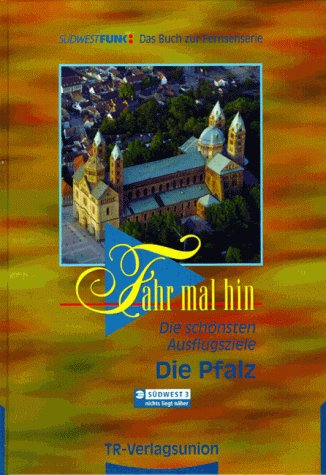 Stock image for Fahr mal hin -- Die Pfalz. for sale by Versandantiquariat Felix Mcke
